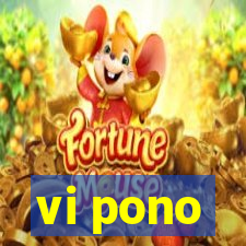 vi pono